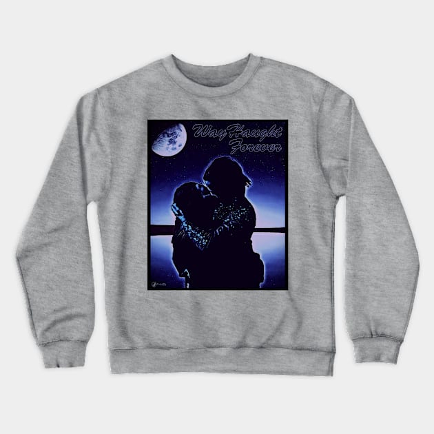 WayHaught Forever (BACK PRINT) - Wynonna Earp #BringWynonnaHome Crewneck Sweatshirt by SurfinAly Design 